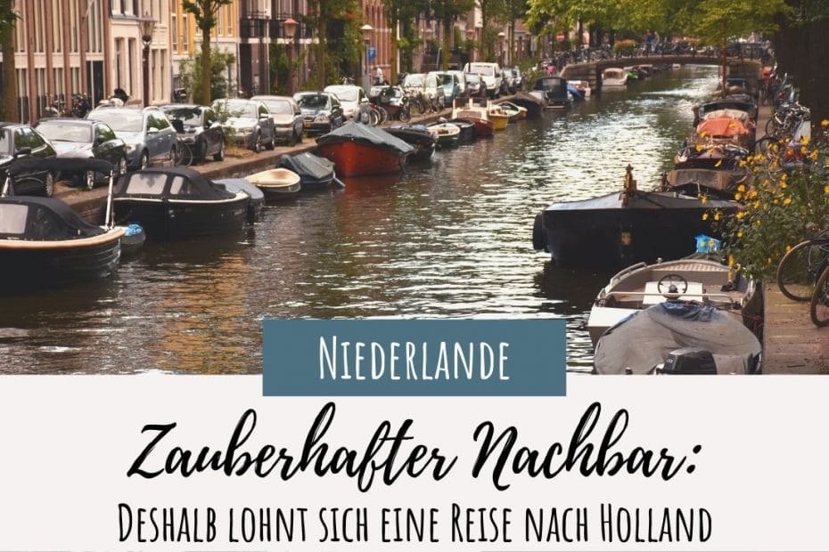 Reise nach Holland mit Kanälen und Booten