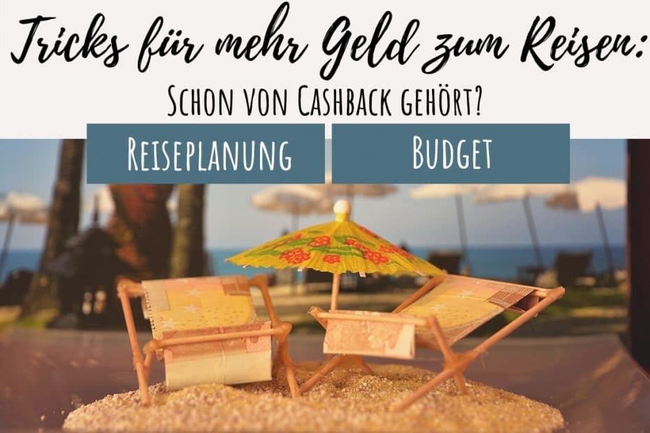 Cashback mehr Geld zum Reisen