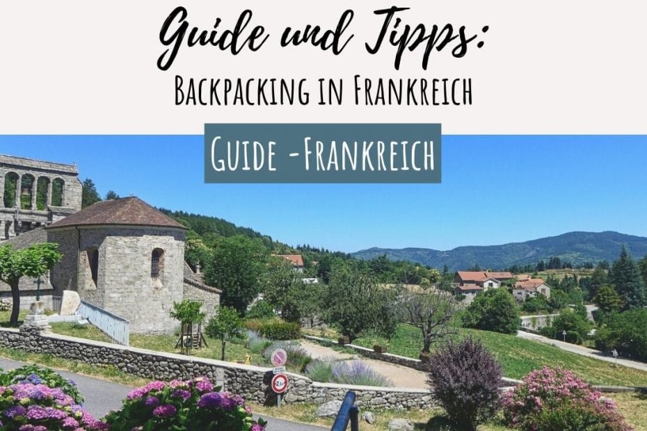 Backpacking in Frankreich Guide und Tipps