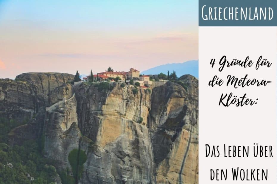 Griechenland Meteora Klöster