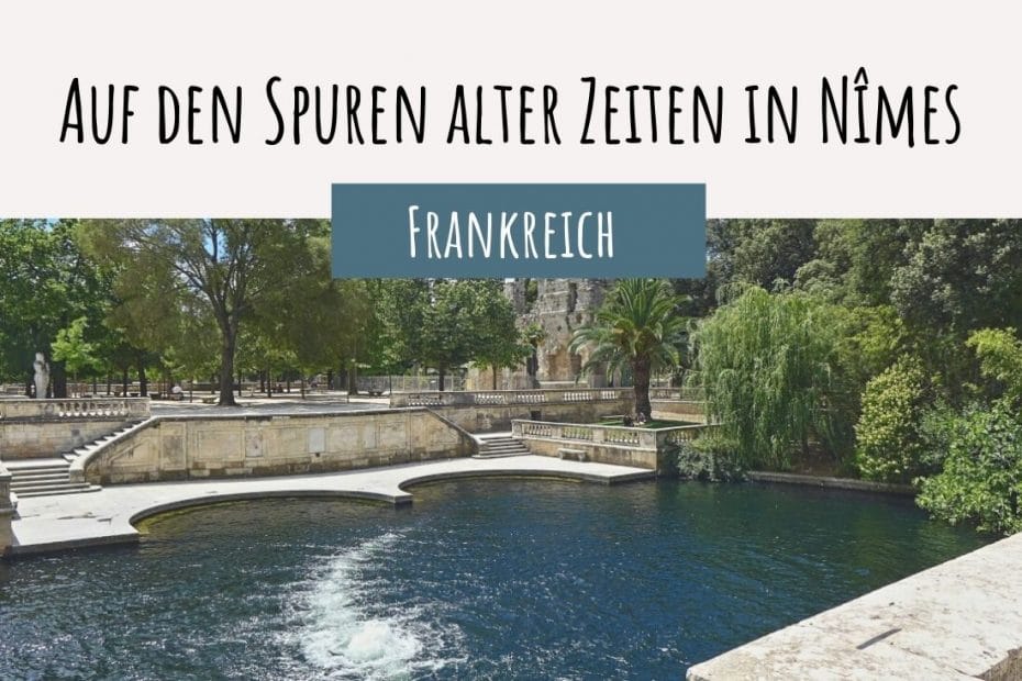 Nimes Ruinen und Tipps