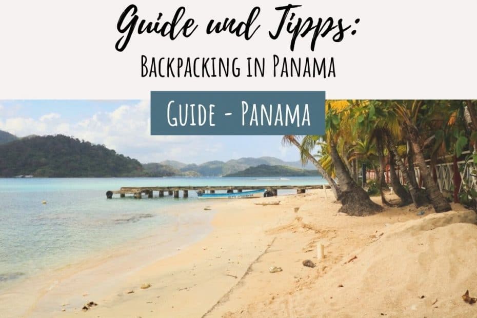 Backpacking Panama Guide und Tipps
