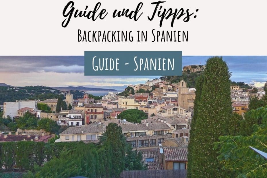 Backpacking Spanien Guide und Tipps