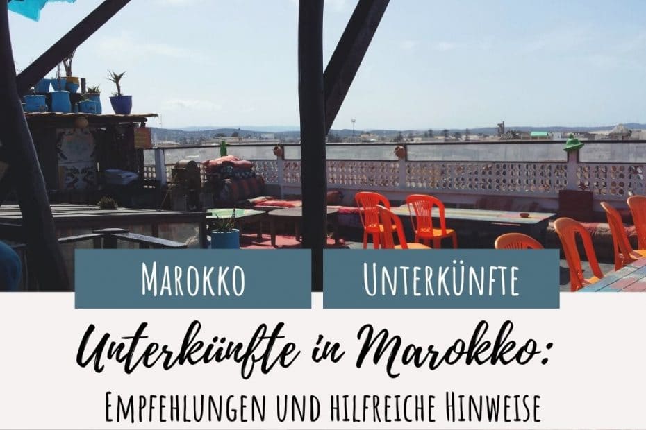 Unterkünfte in Marokko Empfehlungen und Tipps