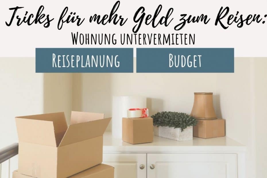 Wohnung untervermieten um Geld zu sparen